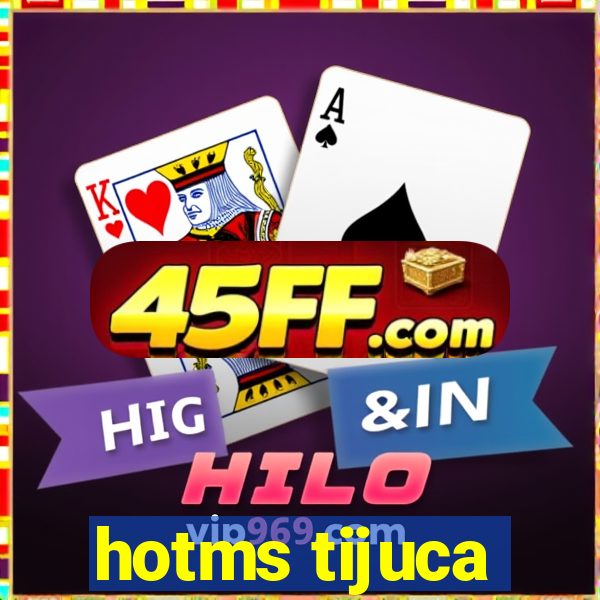 hotms tijuca